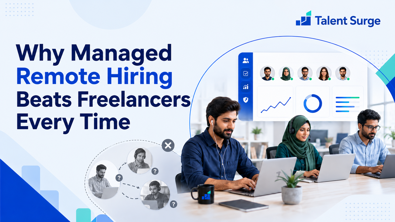 Why Managed Remote Hiring Beats Freelancers Every Time