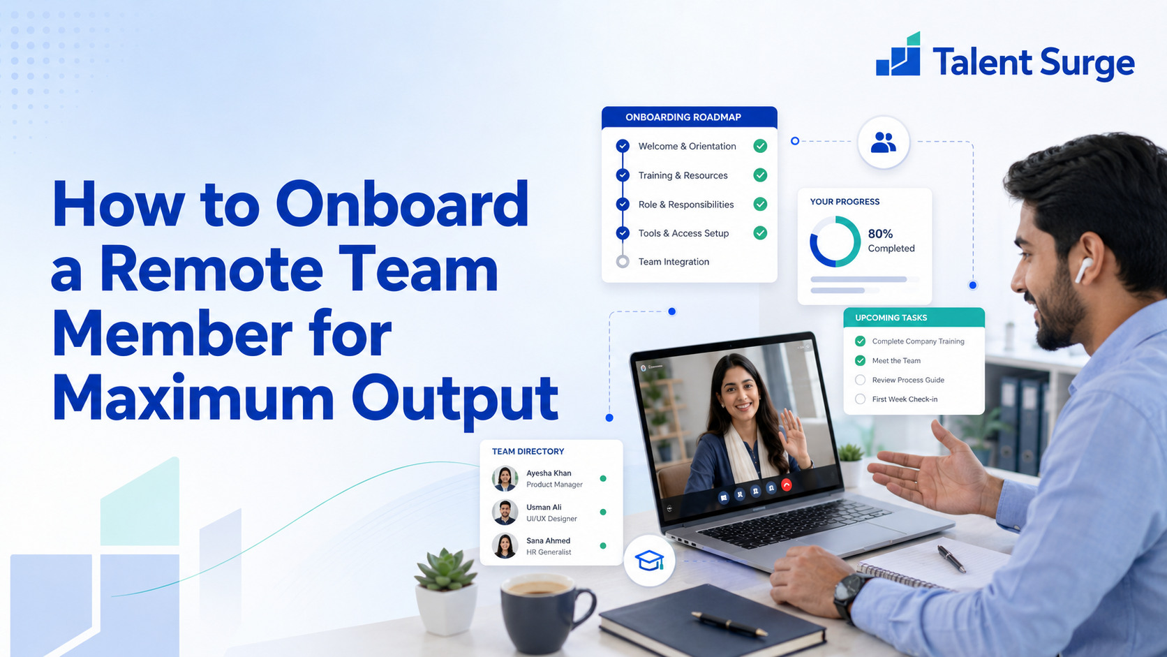 How to Onboard a Remote Team Member for Maximum Output